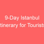 9 day istanbul itinerary for tourists 118865