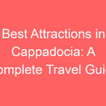 best attractions in cappadocia a complete travel guide 107873