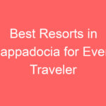 best resorts in cappadocia for every traveler 107862
