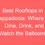 best rooftops in cappadocia where to dine drink and watch the balloons 107871