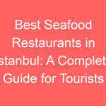 best seafood restaurants in istanbul a complete guide for tourists 119020