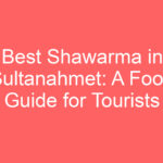 best shawarma in sultanahmet a food guide for tourists 119716