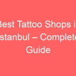 best tattoo shops in istanbul complete guide 114792