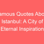 famous quotes about istanbul a city of eternal inspiration 128093