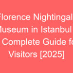 florence nightingale museum in istanbul a complete guide for visitors 2025 80412