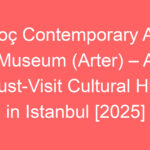 koc contemporary art museum arter a must visit cultural hub in istanbul 2025 80625