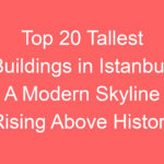 top 20 tallest buildings in istanbul a modern skyline rising above history 114199