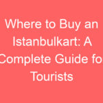 where to buy an istanbulkart a complete guide for tourists 118996