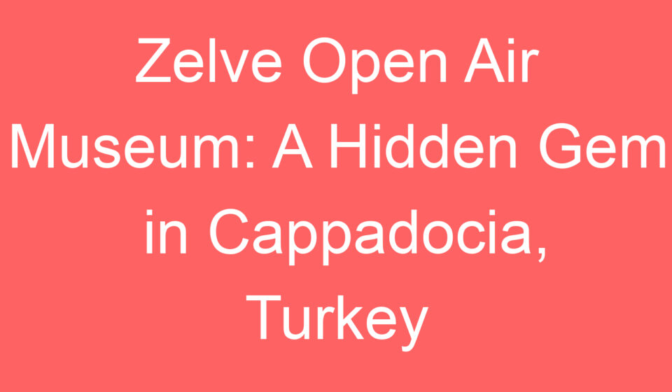 zelve open air museum a hidden gem in cappadocia turkey 91673