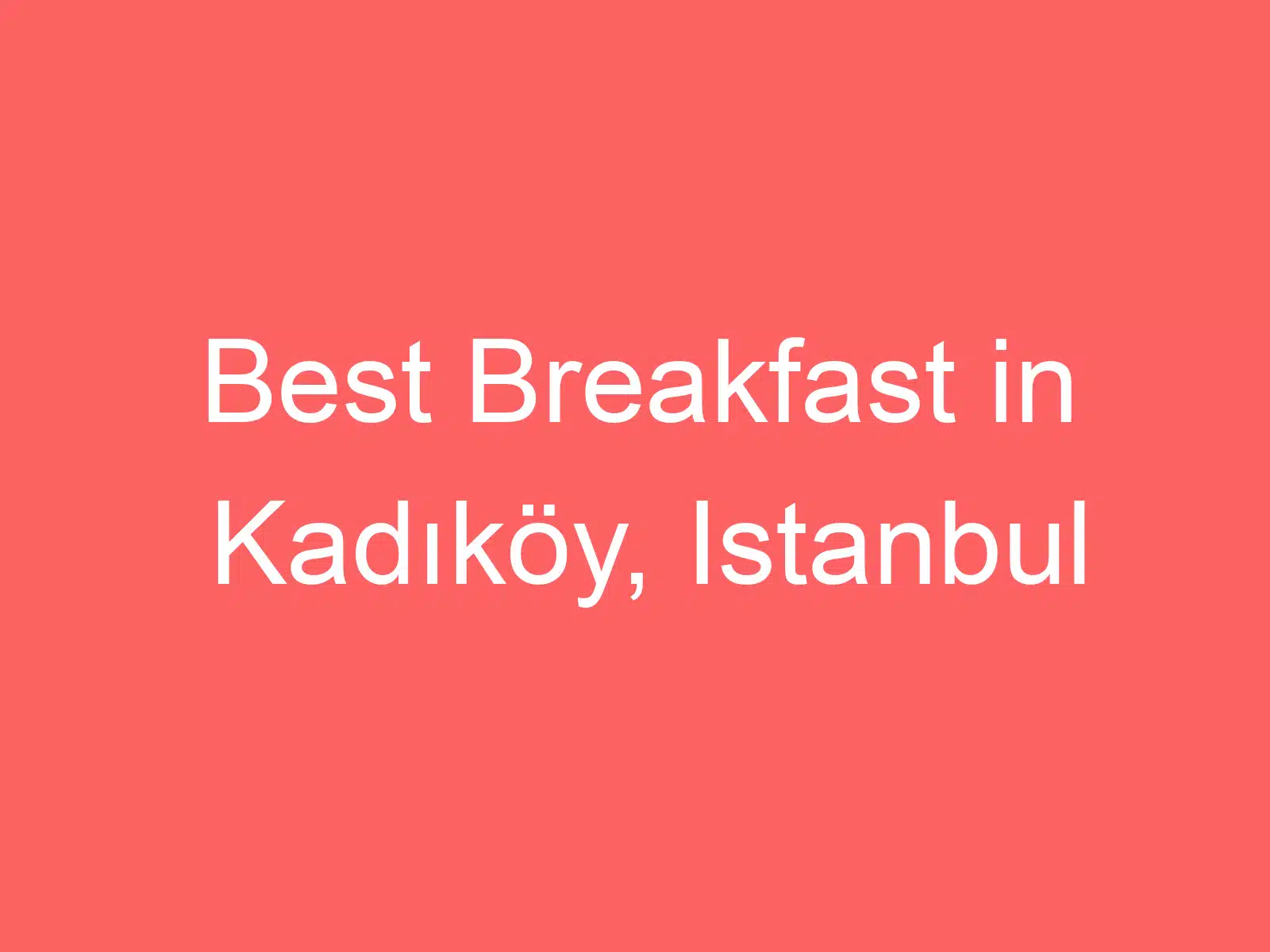 sili le taeao i le kadikoy istanbul 228554