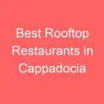 best rooftop restaurants in cappadocia 255330