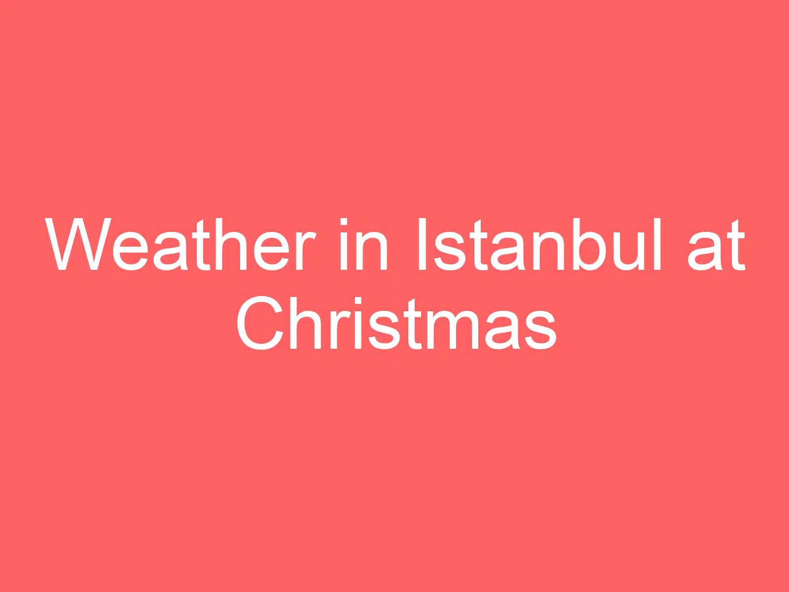 weather in istanbul at christmas 239064